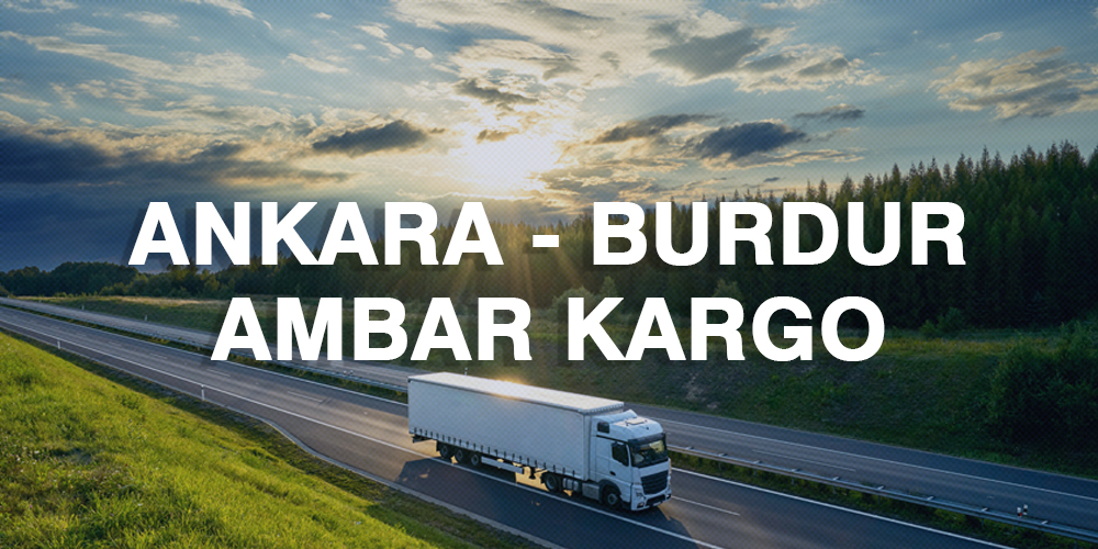 Ankara Burdur Ambar Nakliye Kargo Ambarı Fiyatı